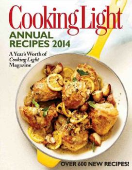 Hardcover Cooking Light Annual Recipes: A Year's Worth of Cooking Light Magazine Book
