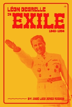 Paperback Léon Degrelle in Exile (1945-1994) Book