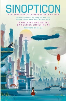 Paperback Sinopticon 2021: A Celebration of Chinese Science Fiction Book