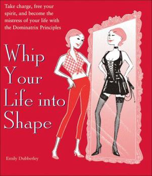 Paperback Whip Your Life Into Shape Book