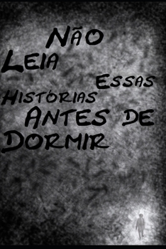 Paperback Não Leia Essas Histórias Antes de Dormir [Portuguese] Book
