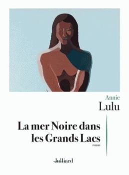 Paperback La mer Noire dans les Grands Lacs [French] Book