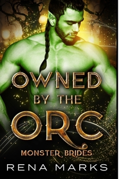 Owned By The Orc - Book  of the Monster Brides