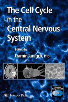 Hardcover The Cell Cycle in the Central Nervous System Book