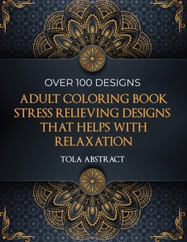Paperback Adult Coloring Book Stress Relieving Designs That Helps With Relaxation Book