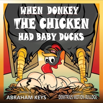 Paperback When Donkey the Chicken had Baby Ducks Book