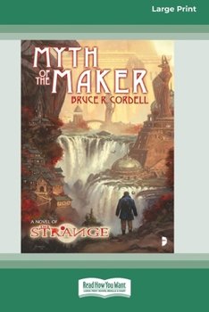 Paperback The Strange: Myth of the Maker: A Novel of the Strange [Large Print 16 Pt Edition] Book