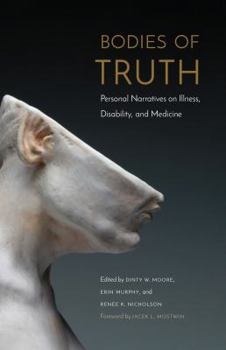 Paperback Bodies of Truth: Personal Narratives on Illness, Disability, and Medicine Book