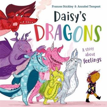 Paperback Daisy's Dragons: A story about feelings Book