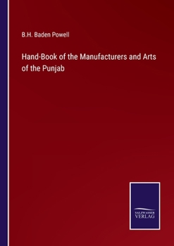 Paperback Hand-Book of the Manufacturers and Arts of the Punjab Book