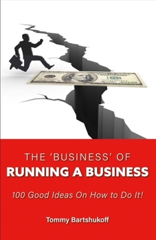 Paperback The 'Business' of Running a Business: Volume 1 Book