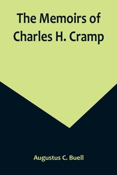Paperback The Memoirs of Charles H. Cramp Book