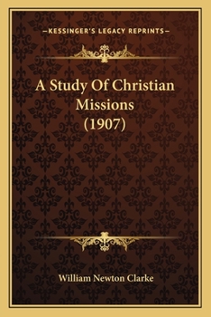 Paperback A Study Of Christian Missions (1907) Book
