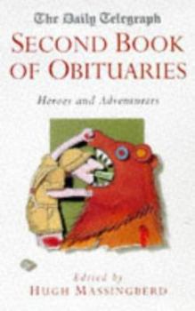 Paperback The Daily Telegraph Second Book of Obituaries: Heroes and Adventurers Book