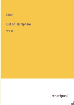 Paperback Out of Her Sphere: Vol. III Book