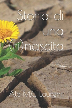Paperback Storia di una (ri)nascita [Italian] Book