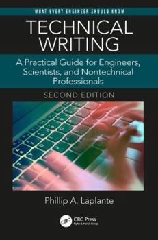Paperback Technical Writing: A Practical Guide for Engineers, Scientists, and Nontechnical Professionals, Second Edition Book