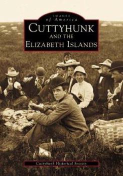 Cuttyhunk and the Elizabeth Islands - Book  of the Images of America: Massachusetts