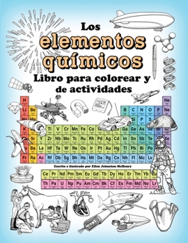 Los Elementos Quimicos Libro Para Colorear y Actividades (Spanish Edition)