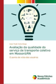 Paperback Avaliação da qualidade do serviço de transporte coletivo em Mossoró/RN [Portuguese] Book