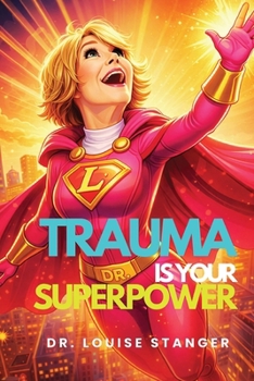 Paperback Trauma Is Your Superpower Book