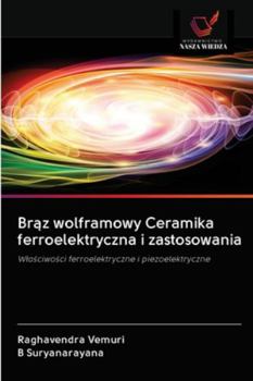 Paperback Brąz wolframowy Ceramika ferroelektryczna i zastosowania [Polish] Book