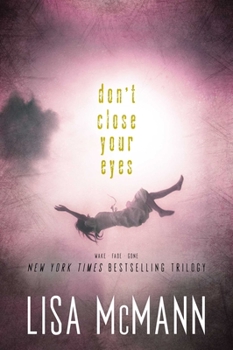 Paperback Don't Close Your Eyes: Wake; Fade; Gone Book