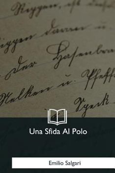 Una sfida al Polo - Book #6 of the Romanzi tra i ghiacci