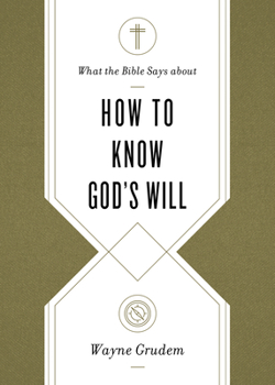 Paperback What the Bible Says about How to Know God's Will Book