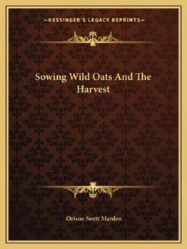 Paperback Sowing Wild Oats And The Harvest Book