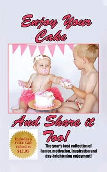 Paperback Enjoy Your Cake and Share It Too Book