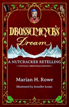 Paperback Drosselmeyer's Dream: A Nutcracker Retelling (Vintage Christmas Edition) Book