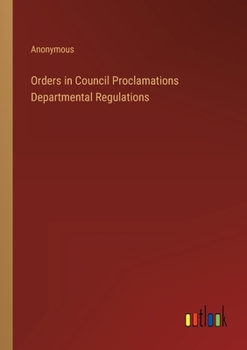 Paperback Orders in Council Proclamations Departmental Regulations Book