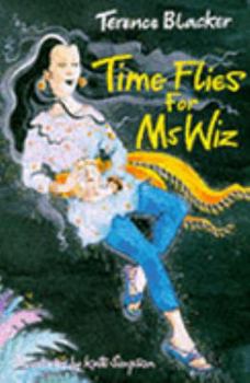 Time Flies for Ms Wiz (Ms Wiz, #7) - Book #7 of the Ms Wiz