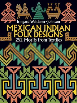 Paperback Mexican Indian Folk Designs: 200 Motifs from Textiles Book