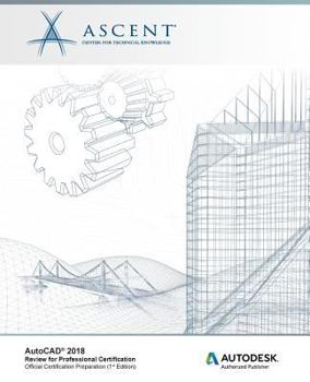 Paperback AutoCAD 2018 Review for Professional Certification: Autodesk Authorized Publisher Book
