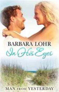 Paperback In His Eyes: Heartwarming Small Town Beach Romance Book