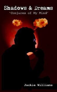 Paperback Shadows & Dreams: Conjures Of My Mind Book