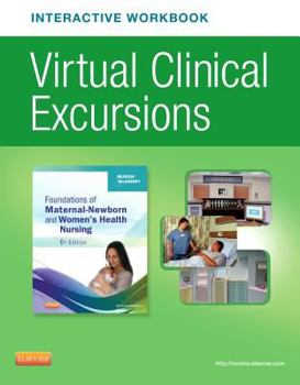Paperback Virtual Clinical Excursions Online and Print Workbook for Foundations of Maternal-Newborn & Women's Health Nursing Book