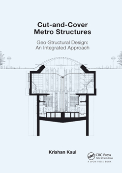 Paperback Cut-and-Cover Metro Structures: Geo-Structural Design: An Integrated Approach Book