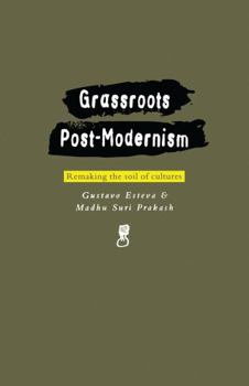 Paperback Grassroots Post-Modernism: Remaking the Soil of Cultures (Critique Influence Change) Book
