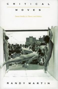 Paperback Critical Moves: Dance Studies in Theory and Politics Book