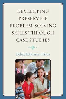 Paperback Developing Preservice Problem-Solving Skills through Case Studies Book