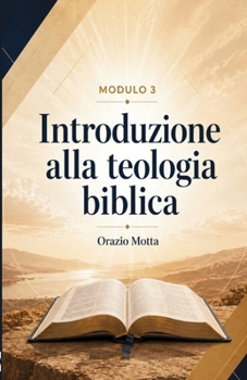Introduzione alla teologia biblica: La storia della redenzione e lo sviluppo progressivo della rivelazione (Scuola Biblica) (Italian Edition)