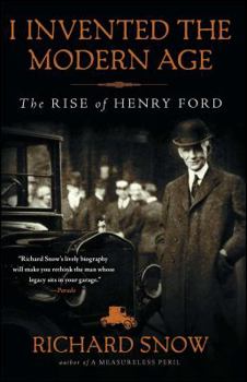 Paperback I Invented the Modern Age: The Rise of Henry Ford Book