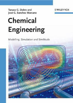 Hardcover Chemical Engineering: Modeling, Simulation and Similitude Book