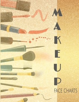 Makeup Face Charts: Paper Practice Face Chart For Professional Makeup Artists Blank Workbook Gold Glitter