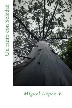 Paperback Un ratito con Soledad [Spanish] Book