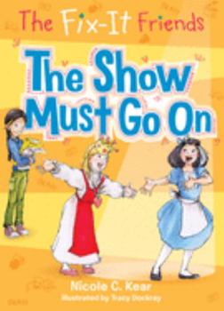 Paperback The Fix-It Friends: The Show Must Go on Book