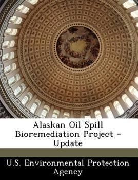 Paperback Alaskan Oil Spill Bioremediation Project - Update Book